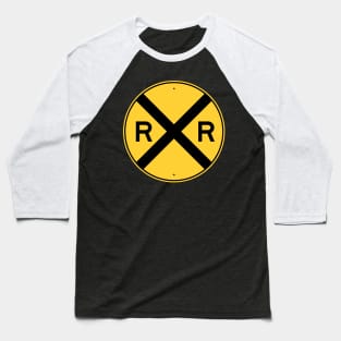 Railroad Xing Sign (new) Baseball T-Shirt